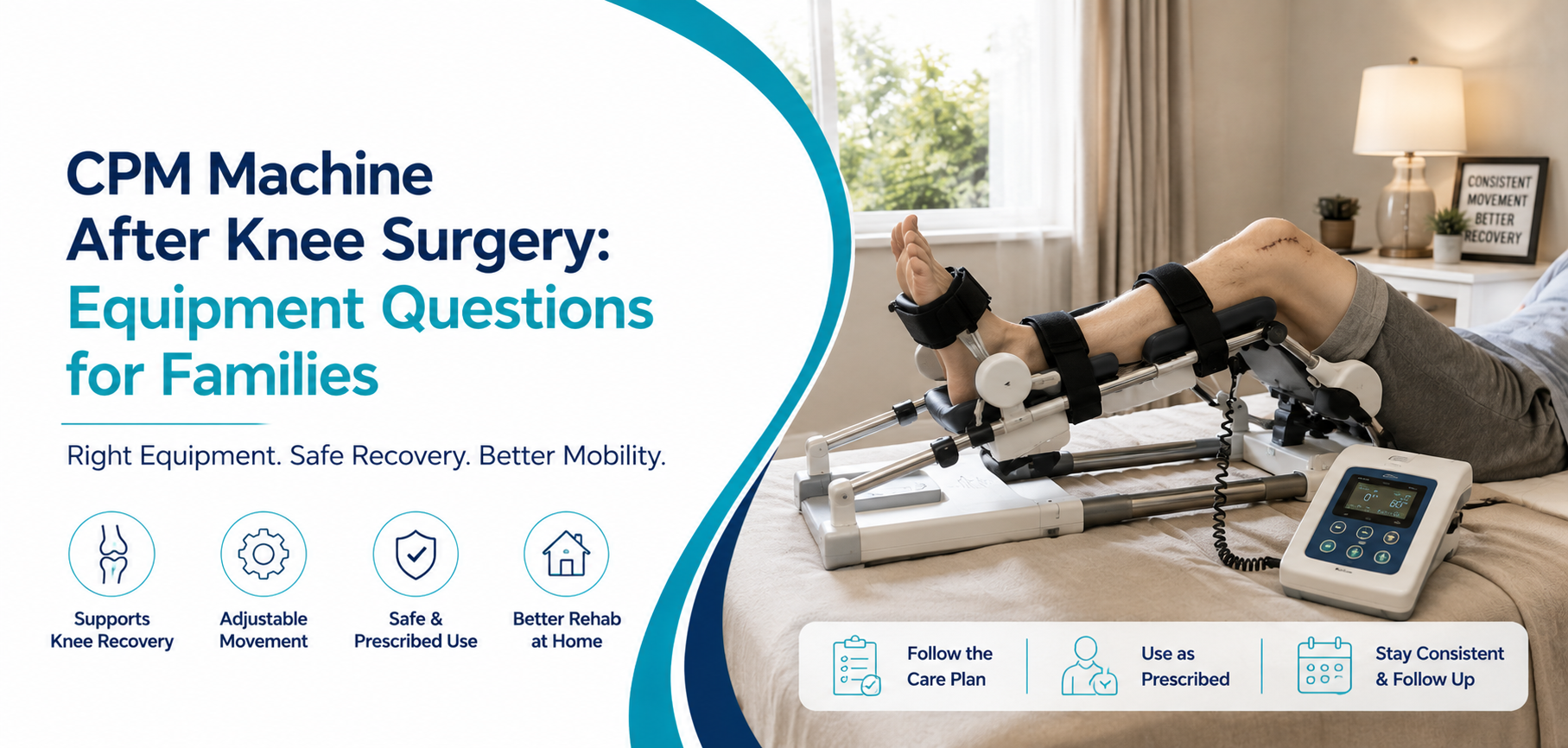 cpm machine after knee surgery equipment questions: practical home-care equipment and rental guidance for families in Delhi NCR.
