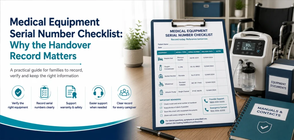 A clear family guide to medical equipment serial number checklist, with practical handover questions and equipment information only.