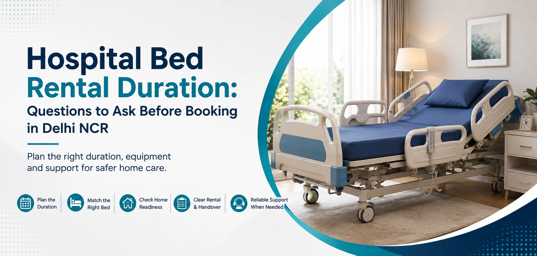 hospital bed rental duration questions to ask: practical home-care equipment and rental guidance for families in Delhi NCR.