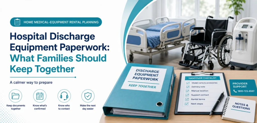 A clear family guide to hospital discharge equipment paperwork, with practical handover questions and equipment information only.