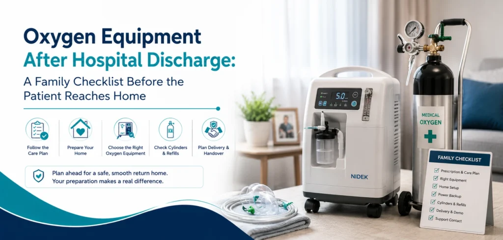 oxygen equipment after hospital discharge a family: practical home-care equipment and rental guidance for families in Delhi NCR.